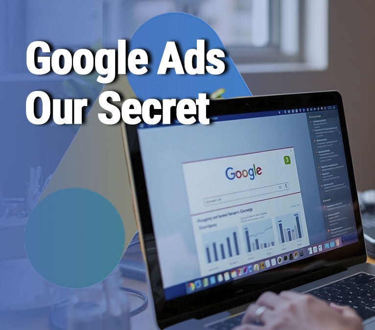 Google Ads – Our Secret